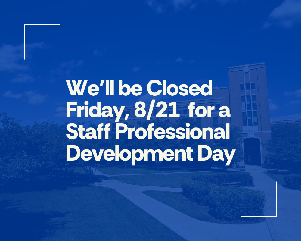Library Closed Friday, 8/21 for Staff Professional Development Day